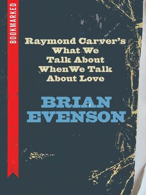 cover image of Raymond Carver's What We Talk About When We Talk About Love